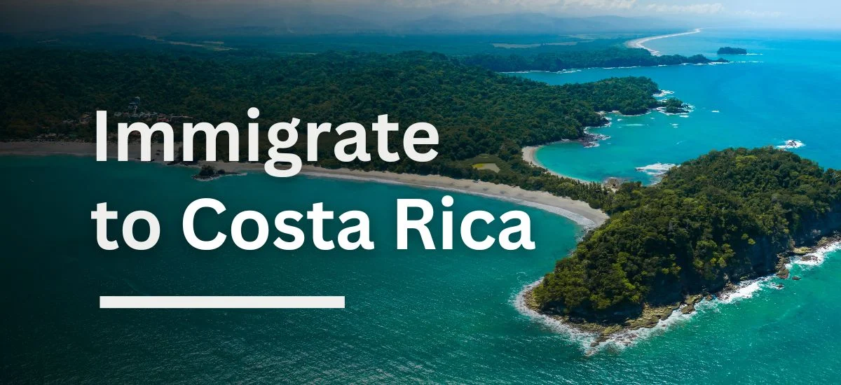 Immigrate to Costa Rica